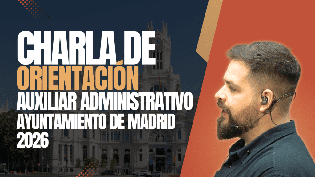 charla de orientacion aux admin. ayto madrid 2026